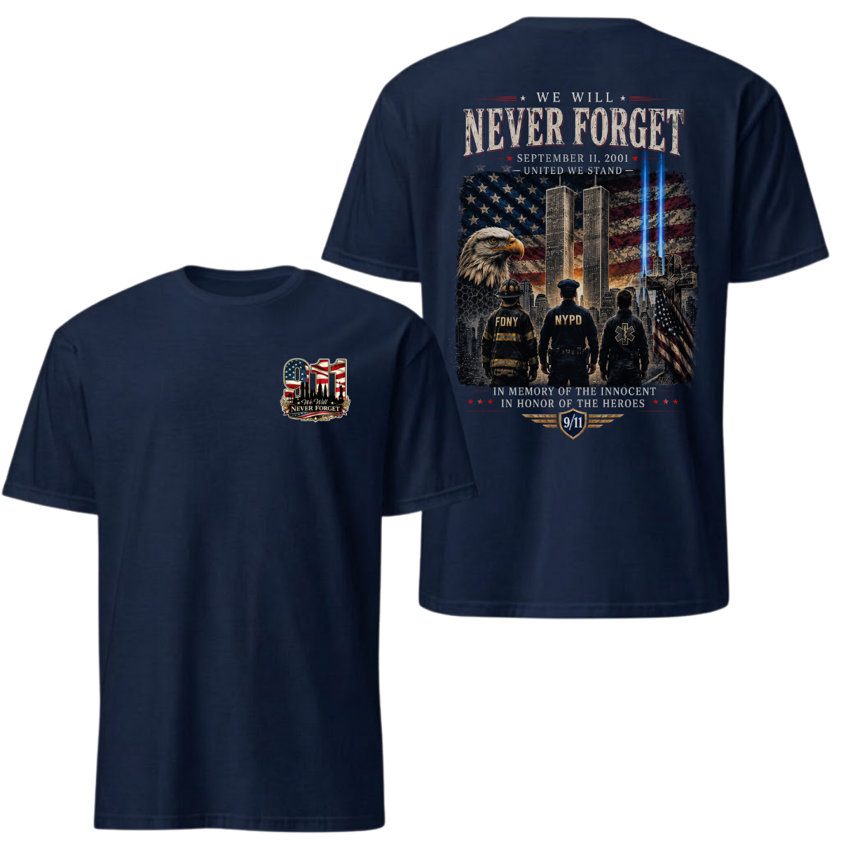 We Will Never Forget 9/11 Tee - September 11 2001 United We Stand Graphic