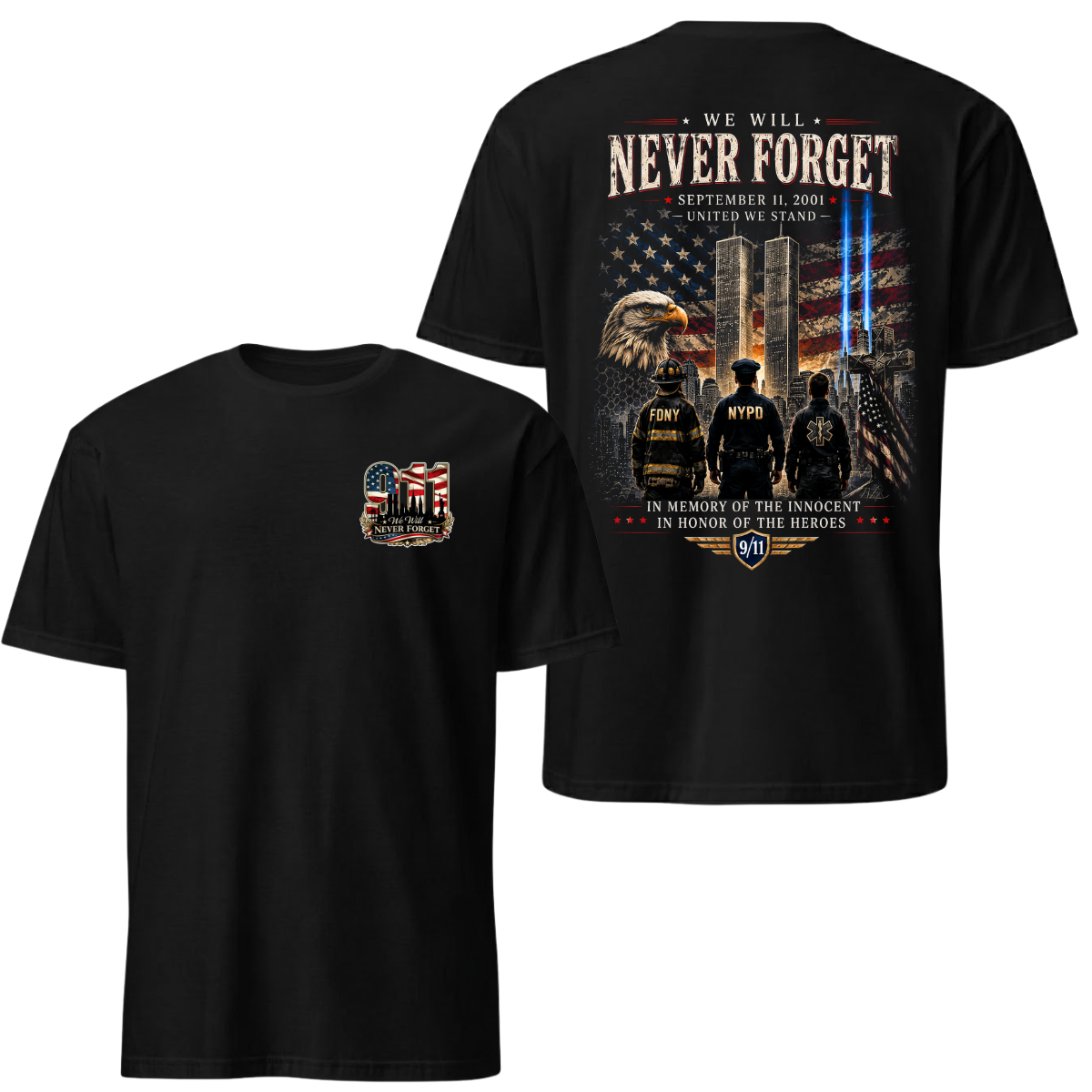 We Will Never Forget 9/11 Tee - September 11 2001 United We Stand Graphic