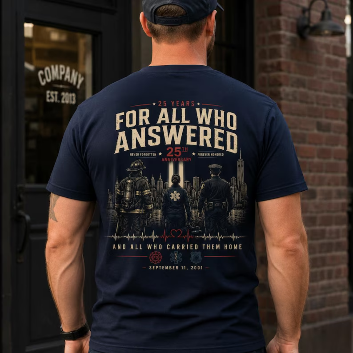 For All Who Answered 25th Anniversary Tee - September 11 2001 Never Forgotten